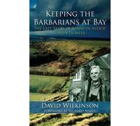 Wilkinson, David Keeping the Barbarians at Bay (Tascabile)