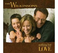 Wilkinsons - Nothing But Love