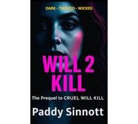 Will 2 Kill: The Prequel to Cruel Will Kill