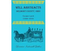 Will Abstracts, Belmont County, Ohio, Volumes I and K (1856-1872)