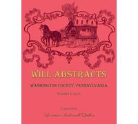 Will Abstracts, Washington County, Pennsylvania Volumes 1 and 2