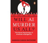 Will AI Murder Us All?:The Moral Psychology of Artificial Intelligence