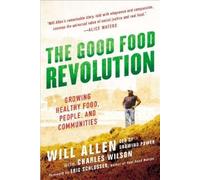 Will Allen The Good Food Revolution (Tascabile)