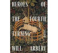 Will Arbery Heroes of the Fourth Turning (Tascabile)