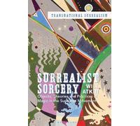 Will Atkin Surrealist Sorcery (Tascabile) Transnational Surrealism