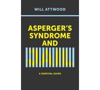 Will Attwood Asperger's Syndrome and Jail (Tascabile)