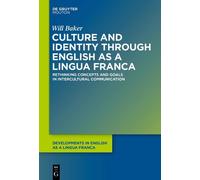 Will Baker Culture and Identity through English as a Lingua F (Copertina rigida)