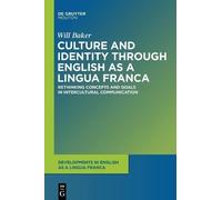 Will Baker Culture and Identity through English as a Lingua Franca (Tascabile)