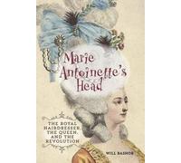Will Bashor Marie Antoinette's Head (Copertina rigida)