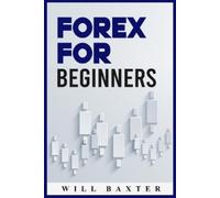 Will Baxter Forex for Beginners (Tascabile)