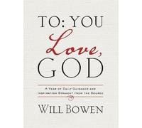 Will Bowen To You; Love, God (Copertina rigida)