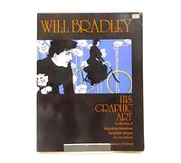 Will Bradley: His Graphic Art