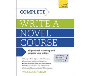 Will Buckingham Complete Write a Novel Course (Tascabile)