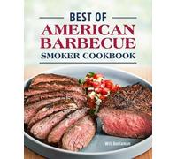 Will Budiaman Best of American Barbecue Smoker Cookbook (Copertina rigida)
