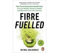 Will Bulsiewicz Fibre Fuelled (Tascabile)