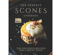 Will C The Perfect Scones Cookbook (Tascabile)