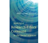 Will C. van den H Seeking a Research-Ethics Covenant in the Social S (Tascabile)
