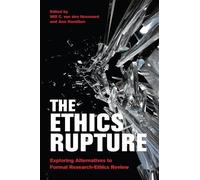 Will C. van den Hoonaard The Ethics Rupture (Tascabile)