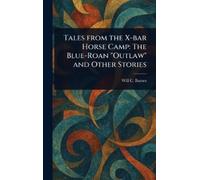 Will C (Will Croft) Barnes Tales From the X-bar Horse Camp (Copertina rigida)