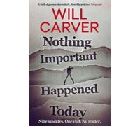 Will Carver Nothing Important Happened Today (Tascabile) Detective Sergeant Pace