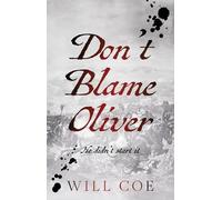 Will Coe Don’t Blame Oliver (Tascabile) The Stuart Set