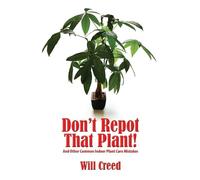 Will Creed Don't Repot That Plant (Tascabile)