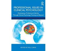 Will Curvis Professional Issues in Clinical Psychology (Tascabile)