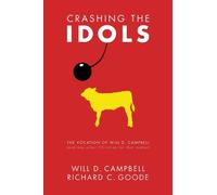 Will D Campbell Richard C Goode Crashing the Idols (Tascabile)