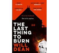 Will Dean The Last Thing to Burn (Tascabile)