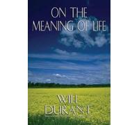 Will Durant On the Meaning of Life (Tascabile)