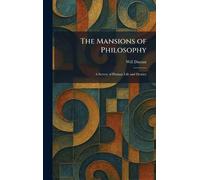 Will Durant The Mansions of Philosophy (Copertina rigida)
