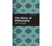 Will Durant The Story of Philosophy (Copertina rigida) (PRESALE 12/09/2024)