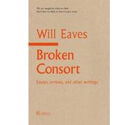 Will Eaves Broken Consort (Tascabile)