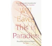 Will Eaves This is Paradise (Tascabile)