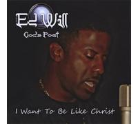 Will, Ed - I Want To Be Like Christ