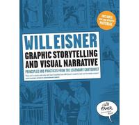 Will Eisner Graphic Storytelling and Visual Narrative (Tascabile)