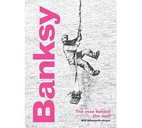 Will Ellsworth-Jones Banksy: The Man behind the Wall (Copertina rigida)