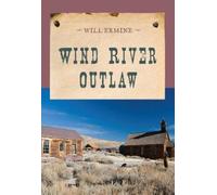 Will Ermine Wind River Outlaw (Tascabile) Evans Novel of the West