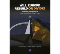 Will Europe Rebuild or Divide?: The Strategic Implications of the Russia-ukraine War for Europe’s Future