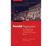 Will Fowler Forceful Negotiations (Tascabile) Mexican Experience