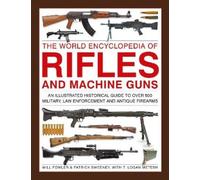 Will Fowler Patrick Sween Rifles and Machine Guns, The World (Copertina rigida)