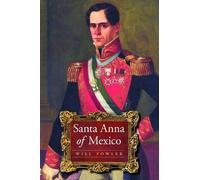 Will Fowler Santa Anna of Mexico (Tascabile)