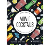 Will Francis Stac Movie Cocktails: Coole Drinks aus legendäre (Copertina rigida)
