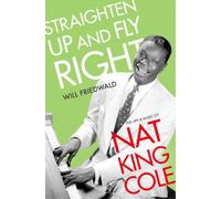 Will Friedwald Straighten Up and Fly Right (Copertina rigida)