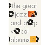 Will Friedwald The Great Jazz and Pop Vocal Albums (Copertina rigida)