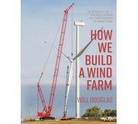 Will G Douglas How We Build a Wind Farm (Tascabile)