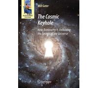 Will Gater The Cosmic Keyhole (Tascabile) Astronomers' Universe