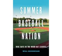 Will Geoghegan Summer Baseball Nation (Copertina rigida)