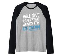 Will Give Real Estate Advice for Ice Cream - Maglia con Maniche Raglan