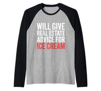 Will Give Real Estate Advice for Ice Cream |- Maglia con Maniche Raglan